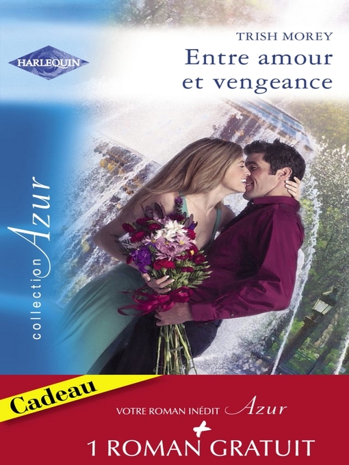 Title details for Entre amour et vengeance--L'été de la passion (Harlequin Azur) by Trish Morey - Wait list